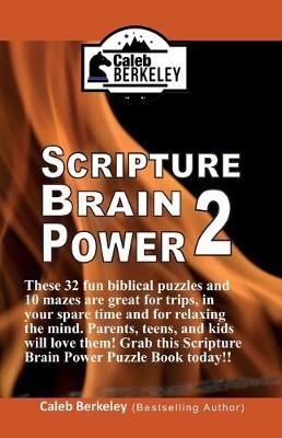 Scripture Brain Power 2 By Caleb Berkeley 9781989612323 (Paperback)