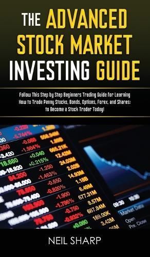 The Advanced Stock Market Investing Guide By Neil Sharp 9781989629871