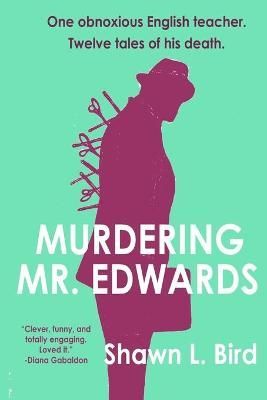 Murdering Mr. Edwards By Bird 9781989642047 (Paperback)