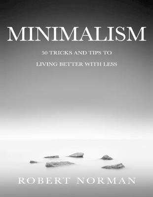 Minimalism By Robert Norman 9781989655238 (Paperback)