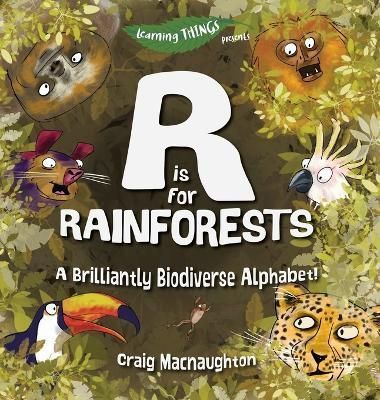 R is for Rainforests By Craig Macnaughton 9781989657119 (Hardback)