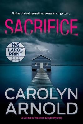Sacrifice By Carolyn Arnold 9781989706190 (Paperback)