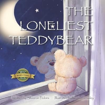 The Loneliest Teddy Bear 9781989756287 (Paperback)