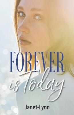 Forever Is Today By Janet-Lynn 9781989756577 (Paperback)