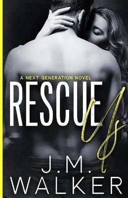 Rescue Us (Next Generation, #7) By Walker 9781989782323 (Paperback)