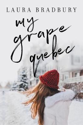 My Grape Québec By Bradbury, Laura 9781989784044 (Paperback)