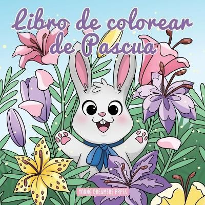 Libro de colorear de pascua By Young Dreamers Press 9781989790175