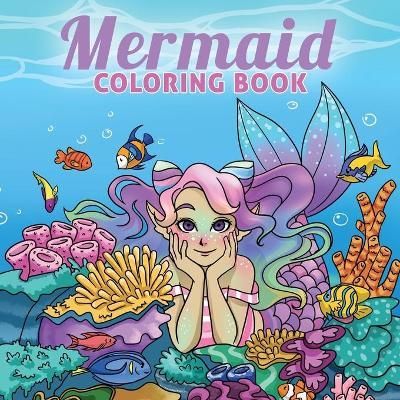 Mermaid Coloring Book: For Kids Ages 4-8, 9-12 By Young Dreamers Press