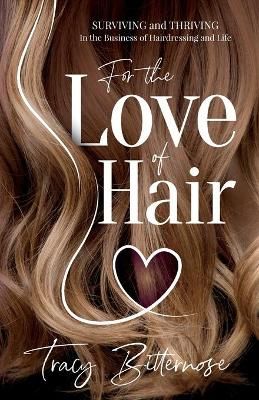 For the Love of Hair By Bitternose 9781989840214 (Paperback)