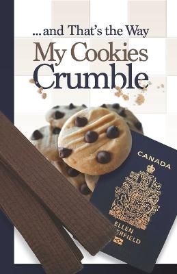 ... and That's the Way My Cookies Crumble By Ellen Waterfield