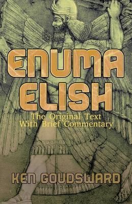 Enuma Elish By Goudsward, Ken 9781989940396 (Paperback)