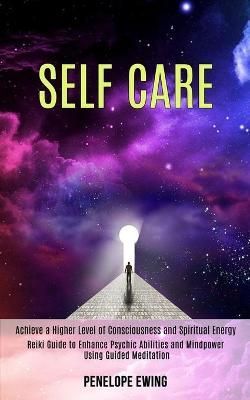 Self Care By Ewing 9781989990377 (Paperback)