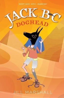 Jack B-C: Doghead By Jill Marshall 9781990024405 (Paperback)