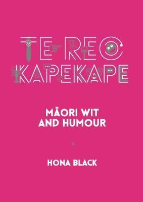 Te Reo Kapekape By Hona Black 9781990042379 (Paperback)