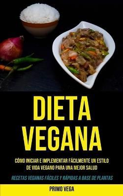 Dieta Vegana By Primo Vega 9781990061486 (Paperback)