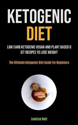 Ketogenic Diet By Leatrice Hott 9781990061554 (Paperback)