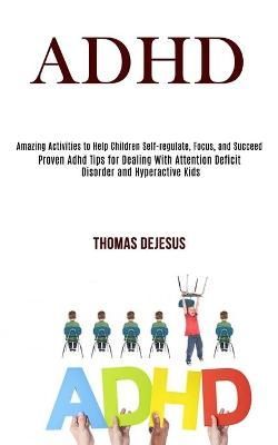 Adhd By DeJesus 9781990084140 (Paperback)