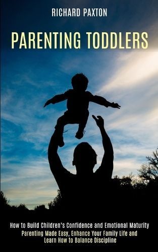 Parenting Toddlers By Richard Paxton 9781990084393 (Paperback)