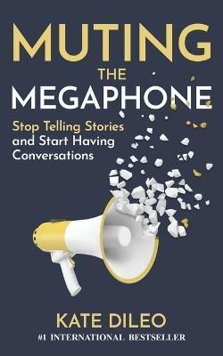 Muting the Megaphone By Kate DiLeo 9781990093456 (Paperback)