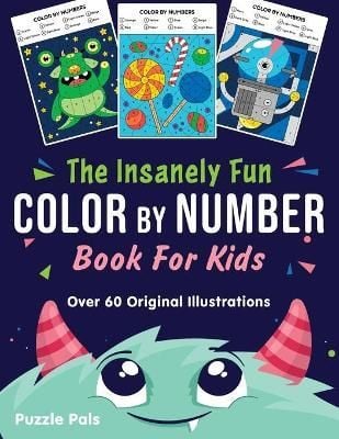 Insanely Fun Color By Number Book For Kids By Pals 9781990100048