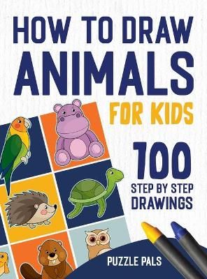 How To Draw Animals By Pals 9781990100345 (Hardback)