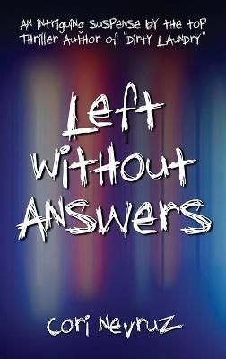 Left Without Answers: An Intriguing Suspense By Nevruz, Cori