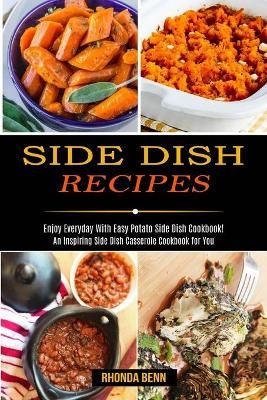 Side Dish Recipes By Rhonda Benn 9781990169649 (Paperback)