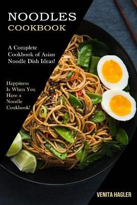 Noodles Cookbook By Venita Hagler 9781990169786 (Paperback)