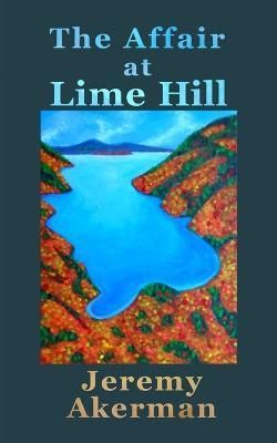 The Affair at Lime Hill By Jeremy Akerman 9781990187742 (Paperback)