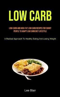 Low Carb By Lee Blair 9781990207884 (Paperback)
