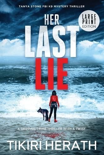 Her Last Lie - LARGE PRINT EDITION By Tikiri Herath 9781990234491