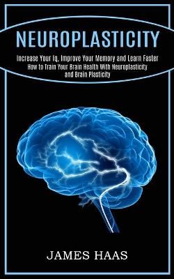 Neuroplasticity By Haas 9781990268199 (Paperback)