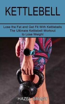 Kettlebell By Brady 9781990268595 (Paperback)