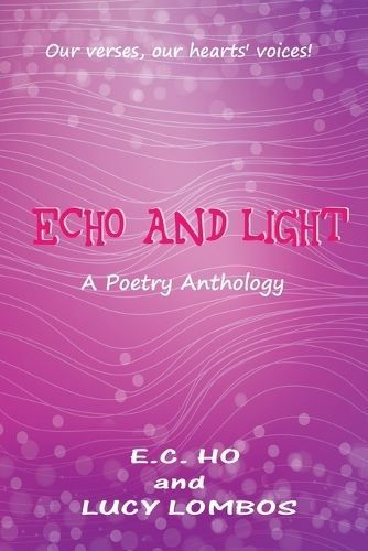 Echo and Light By E C Ho, Lucy Lombos 9781990296147 (Paperback)