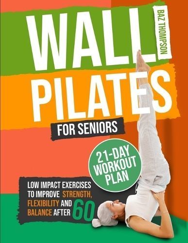 Wall Pilates for Seniors By Thompson 9781990404580 (Paperback)