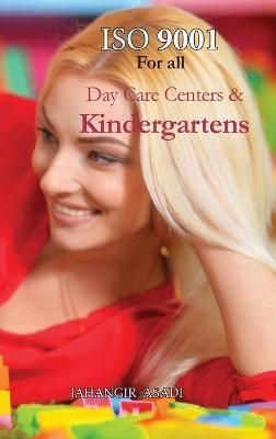 ISO 9001 for all Day Care Centers and Kindergartens: ISO 9000 For all employees and employers