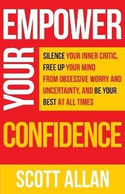 Empower Your Confidence By Allan 9781990484148 (Paperback)