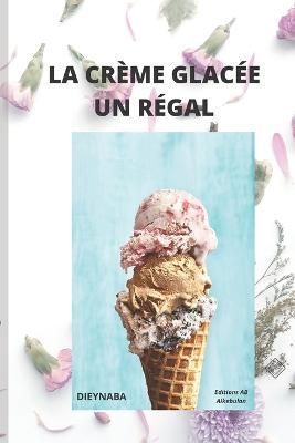 Cr?me Glac?e Un R?gal By Ba 9781990497377 (Paperback)
