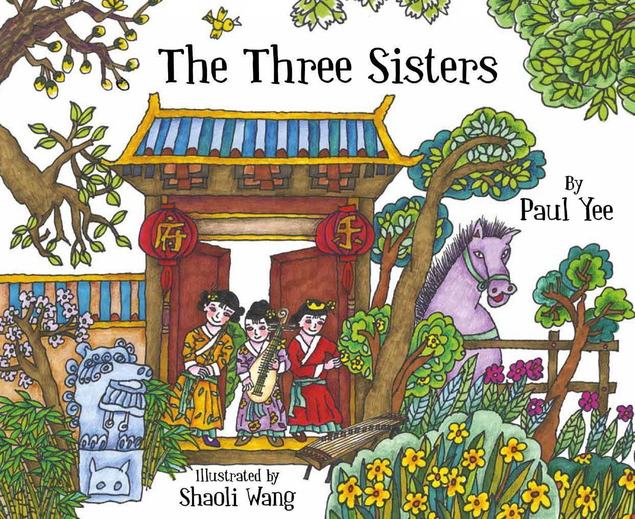 The Three Sisters By Paul Yee 9781990598265 (Hardback)