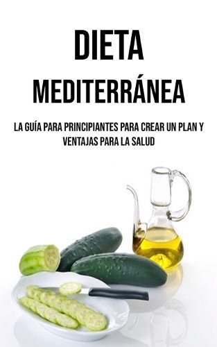 Dieta Mediterránea By León Santos 9781990666995 (Paperback)