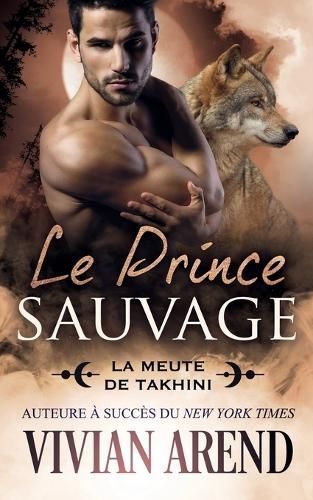 Le Prince Sauvage By Vivian Arend (author), Sophie Salaun (translator)