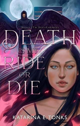 Death Is My Ride or Die By Katarina E. Tonks 9781990778001 (Paperback)