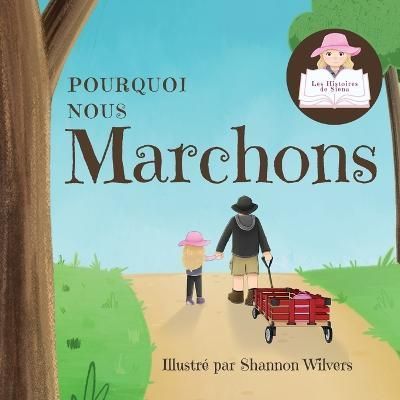 Pourquoi Nous Marchons By Siena 9781990818165 (Paperback)