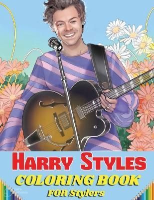 Harry Styles Coloring Book For Stylers By Harry Styles 9781990841071