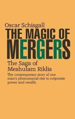 The Magic of Mergers By Oscar Schisgall 9781990875007 (Hardback)
