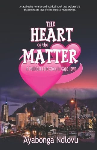 The Heart of the Matter By Ayabonga Ndlovu 9781990985904 (Paperback)