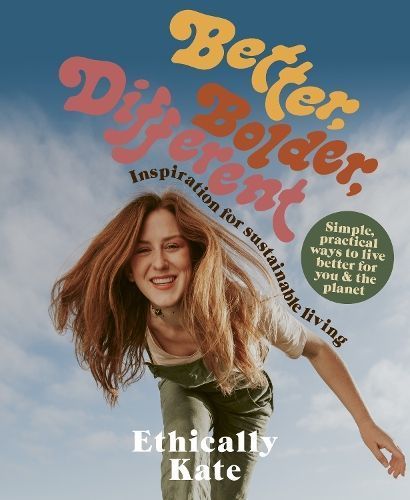 Better, Bolder, Different By Ethically Kate 9781991006097 (Paperback)