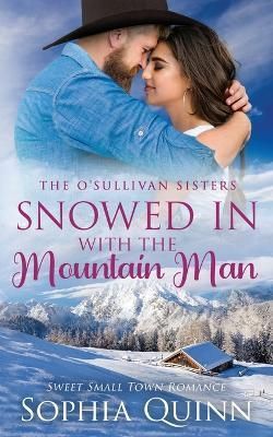 Snowed In With the Mountain Man By Quinn 9781991034052 (Paperback)