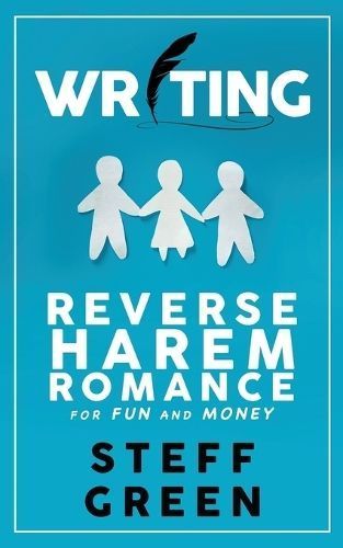 Writing Reverse Harem for Fun and Money By Green 9781991046642
