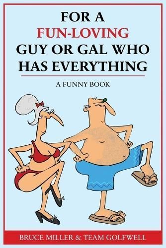 For a Fun-Loving Guy or Gal Who Has Everything 9781991048288
